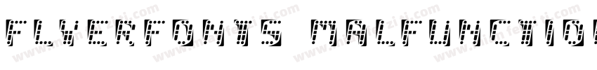 Flyerfonts Malfunction字体转换